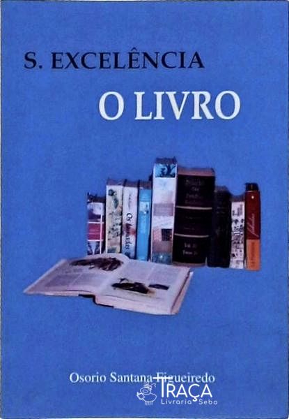 S. Excelência o Livro