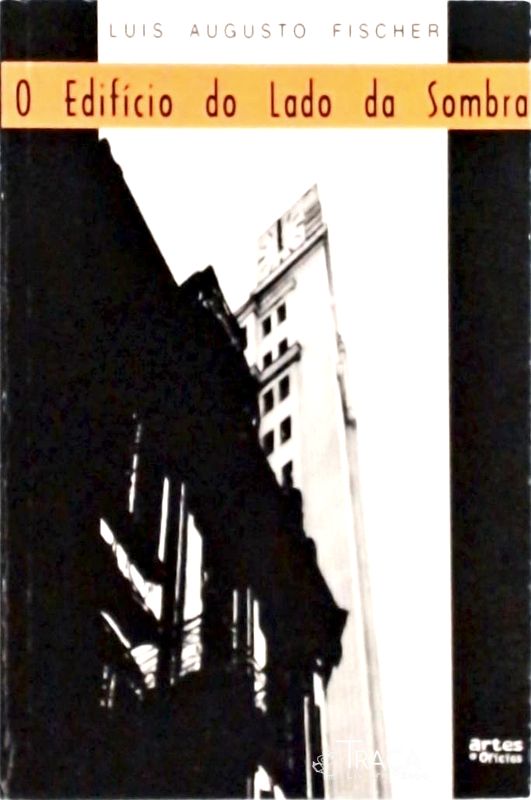 O Edifício do Lado da Sombra - Sal Na Pedra