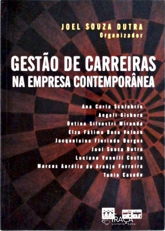 Gestão de Carreiras Na Empresa Contemporânea