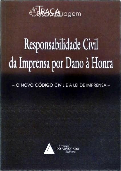 Responsabilidade Civil da Imprensa por Dano À Honra