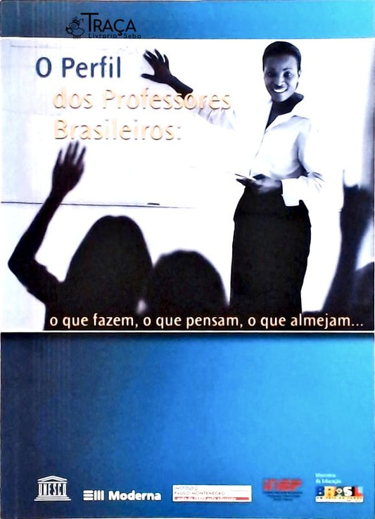 O Perfil dos Professores Brasileiros
