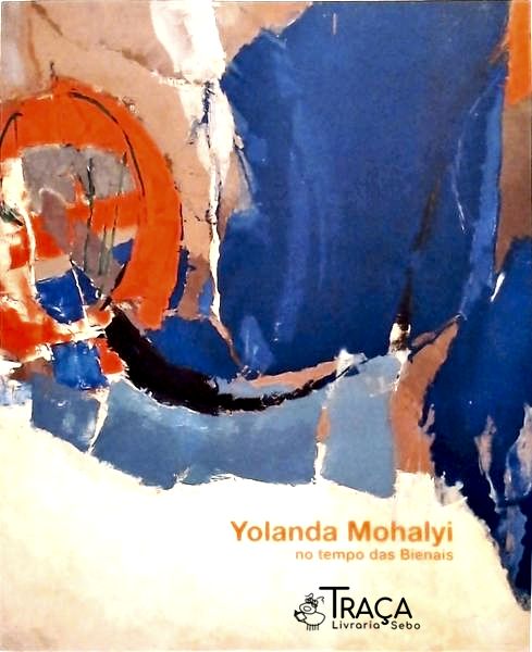 Yolanda Mohalyi No Tempo das Bienais