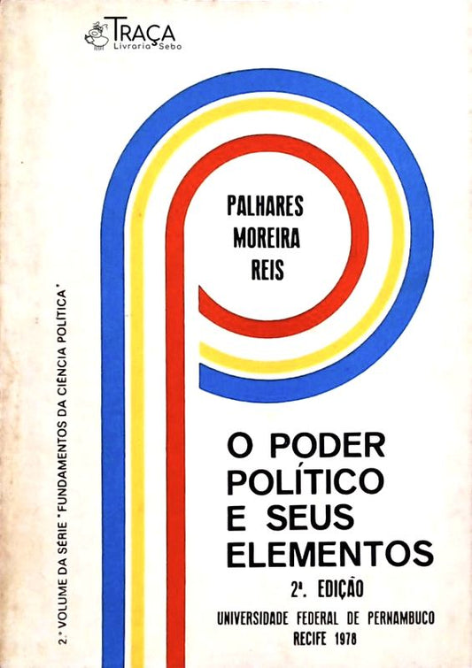 O Poder Político e Seus Elementos