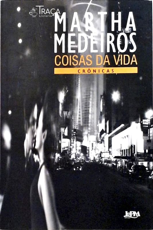 Coisas da Vida - Crônicas