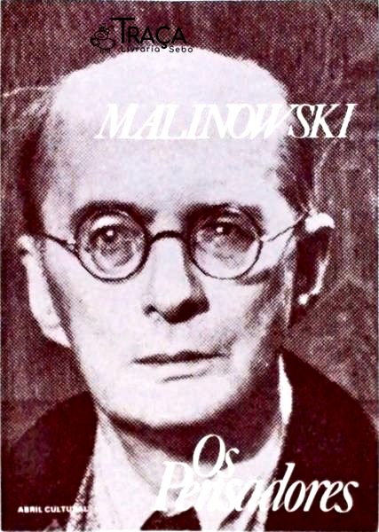 Os Pensadores - Malinowski