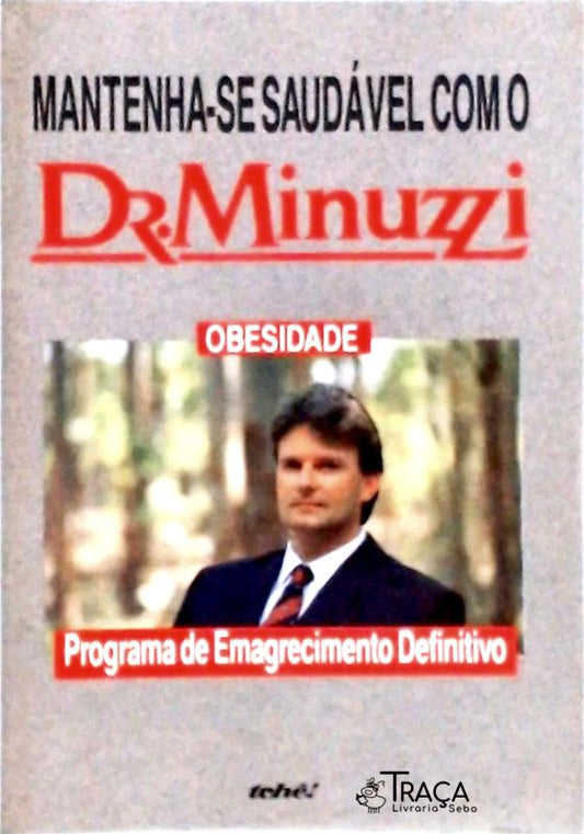 Mantenha-se Saudável com o Dr Minuzzi
