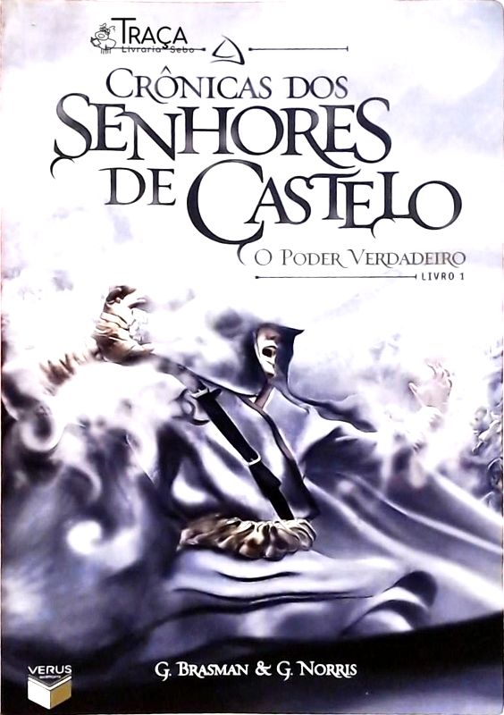 O Poder Verdadeiro (crônicas dos Senhores de Castelo; 1)