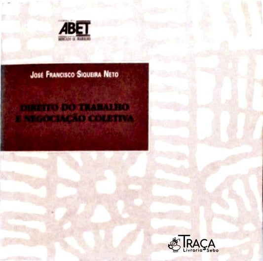 Direito do Trabalho e Negociação Coletiva