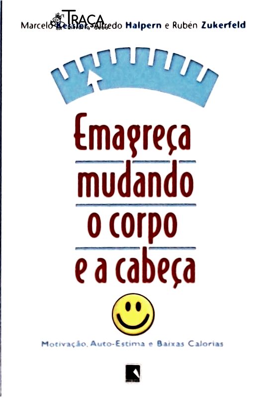 Emagreça Mudando o Corpo e a Cabeça