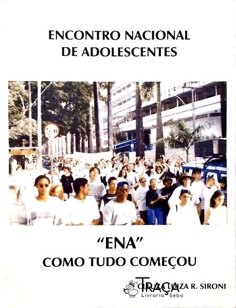 Encontro Nacional de Adolescentes - Ena - Como Tudo Começou