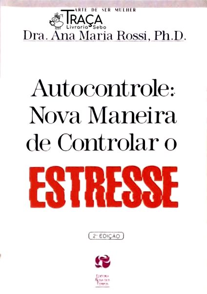 Autocontrole, Nova Maneira De Controlar O Estresse