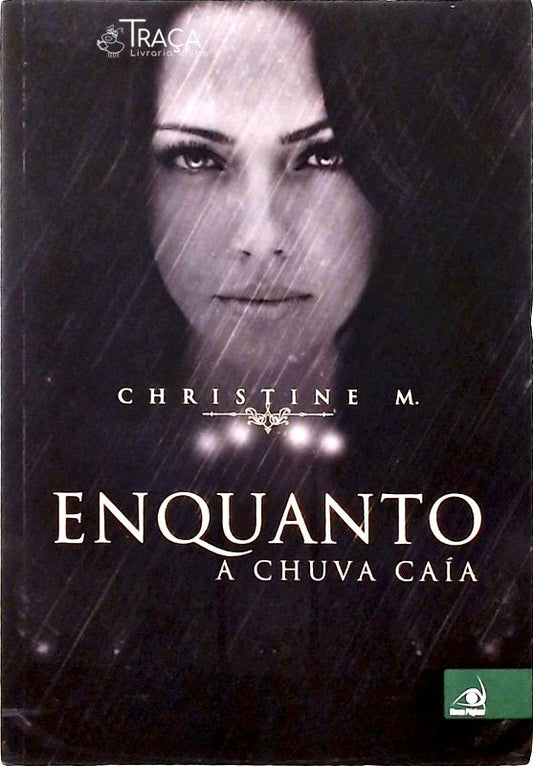 Enquanto a Chuva Caía