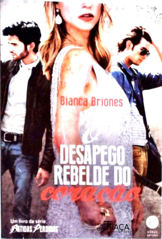 O Desapego Rebelde do Coração