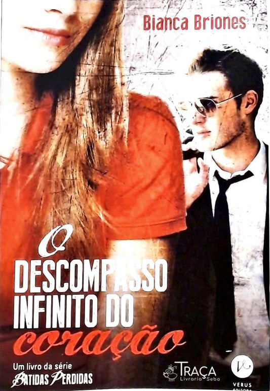 O Descompasso Infinito do Coração