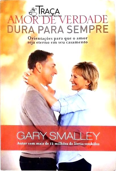 Amor de Verdade Dura para Sempre