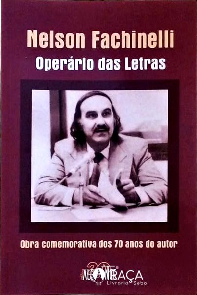 Nelson Fachinelli - Operário das Letras