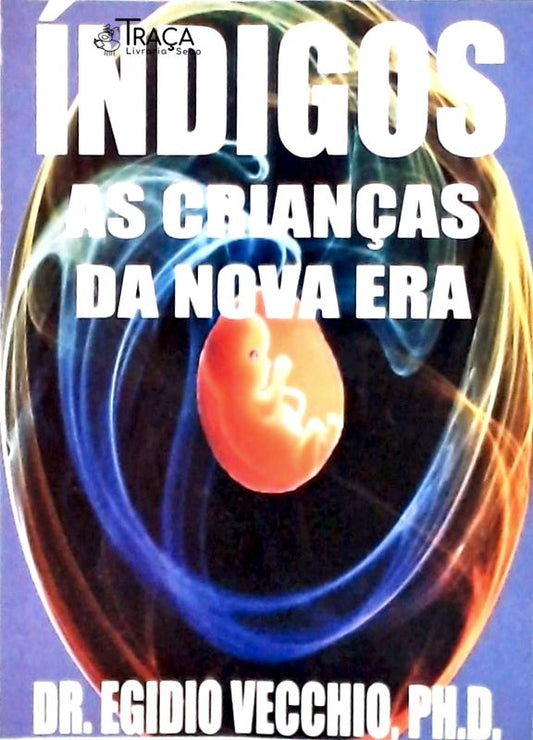 Índigos - as Crianças da Nova Era
