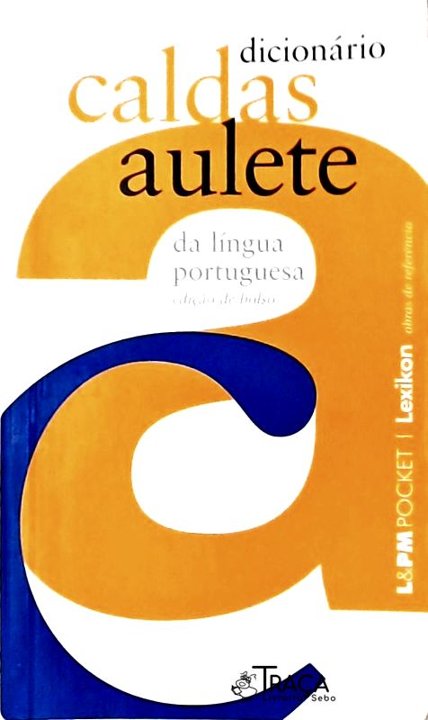 Dicionário Caldas Aulete da Língua Portuguesa (2007)