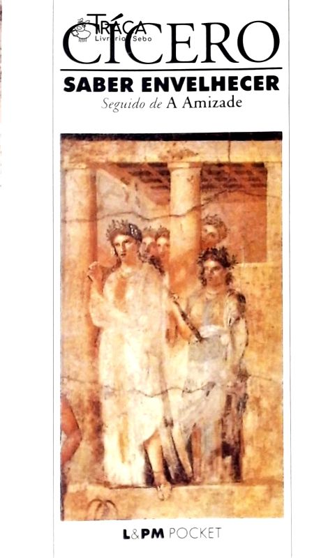 Saber Envelhecer - Seguido de a Amizade