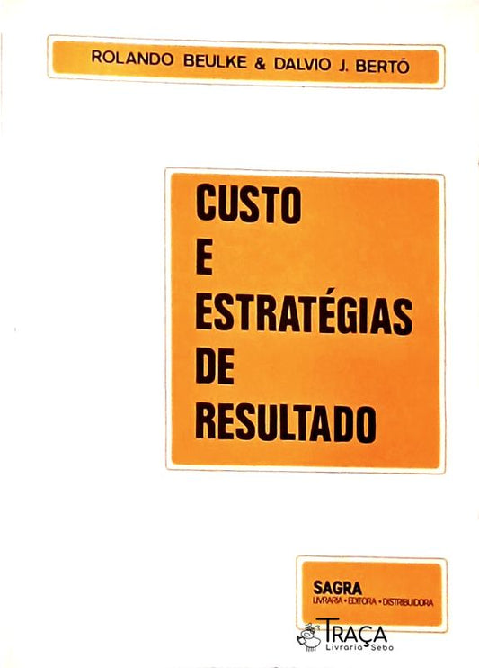 Custo e Estratégias de Resultado