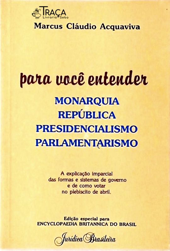 Para Você Entender Monarquia República Presidencialismo Parlamentarismo