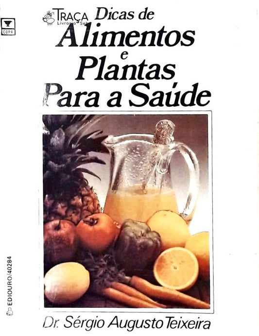 Dicas de Alimentos e Plantas para a Saúde
