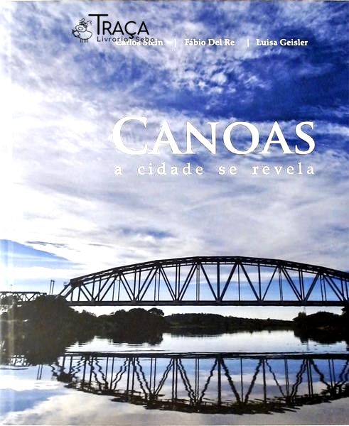 Canoas - a Cidade Se Revela