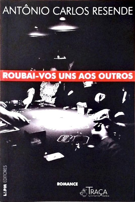 Roubai-vos Uns Aos Outros