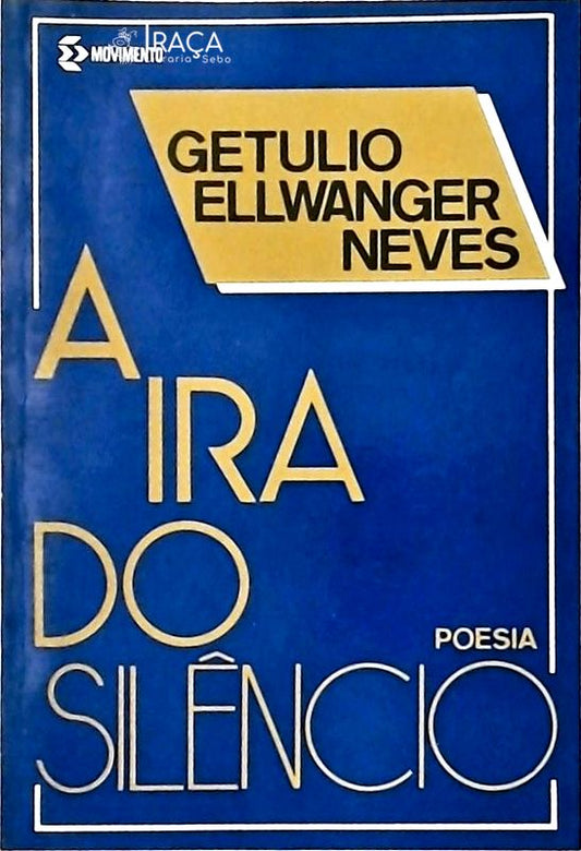 A Ira do Silêncio