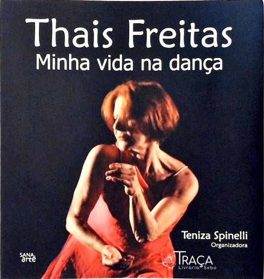 Thais Freitas - Minha Vida Na Dança
