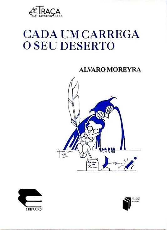 Cada Um Carrega o Seu Deserto