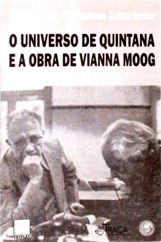 O Universo de Quintana e a Obra de Vianna Moog