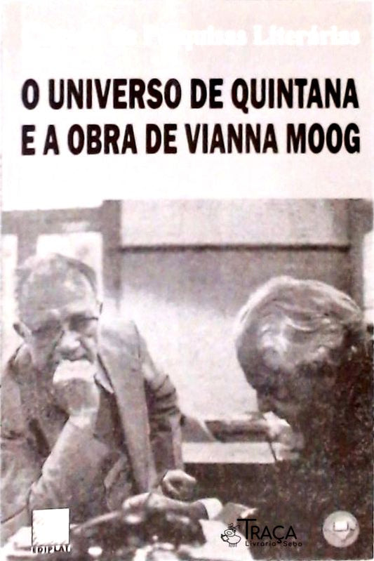 O Universo de Quintana e a Obra de Vianna Moog