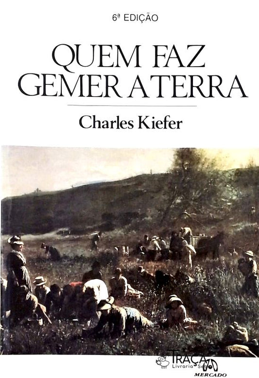 Quem Faz Gemer a Terra
