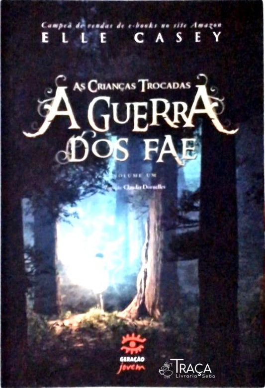 A Guerra Dos Fae - As Crianças Trocadas