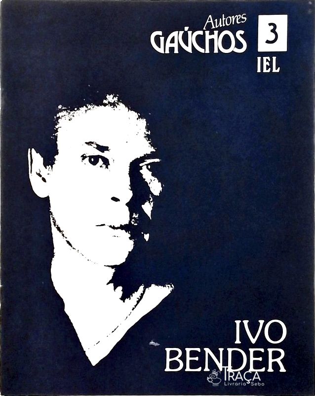 Autores Gaúchos - Ivo Bender