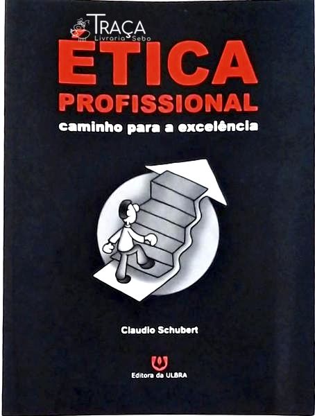 Ética Profissional - Caminho para Excelência