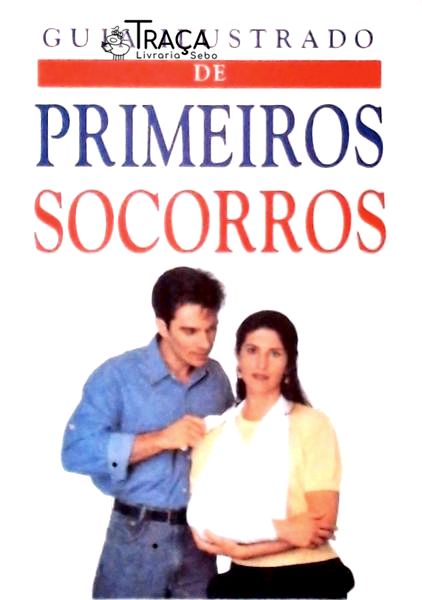 Guia Ilustrado de Primeiros Socorros