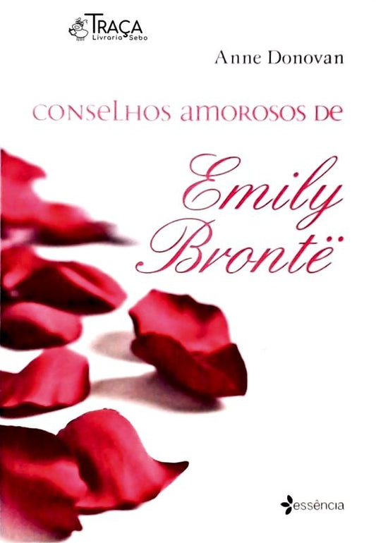 Conselhos Amorosos De Emily Brontë