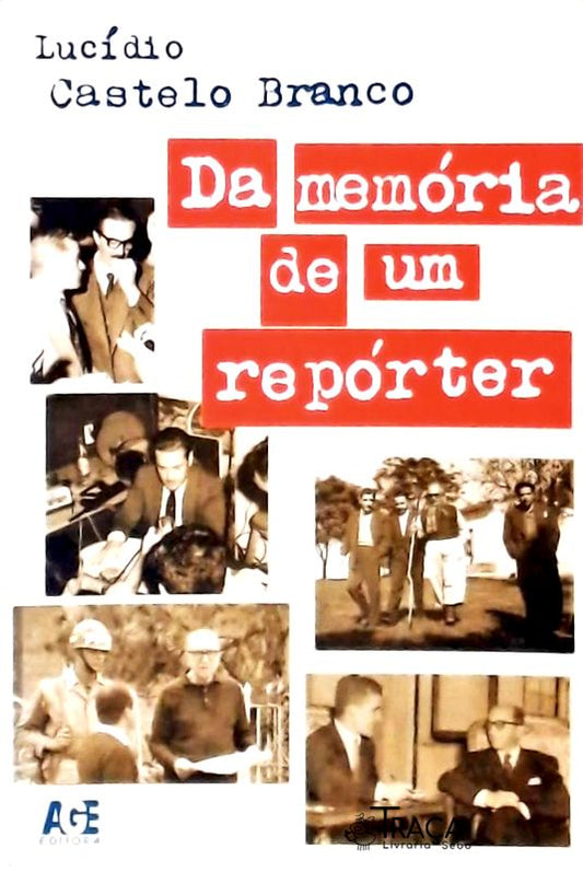 Da Memória de Um Repórter