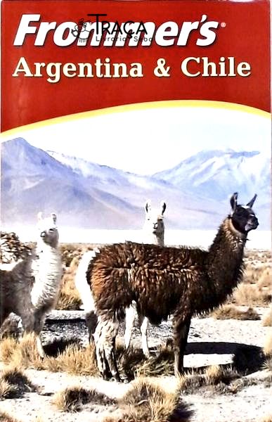 Frommer'S Argentina And Chile