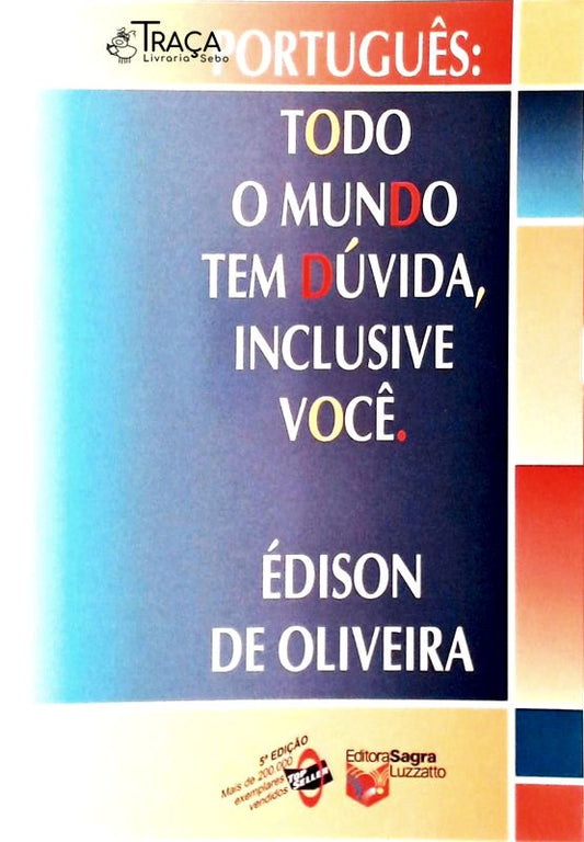 Todo o Mundo Tem Dúvida, Inclusive Você