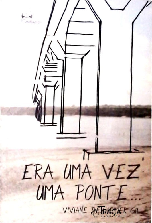 Era Uma Vez Uma Ponte...