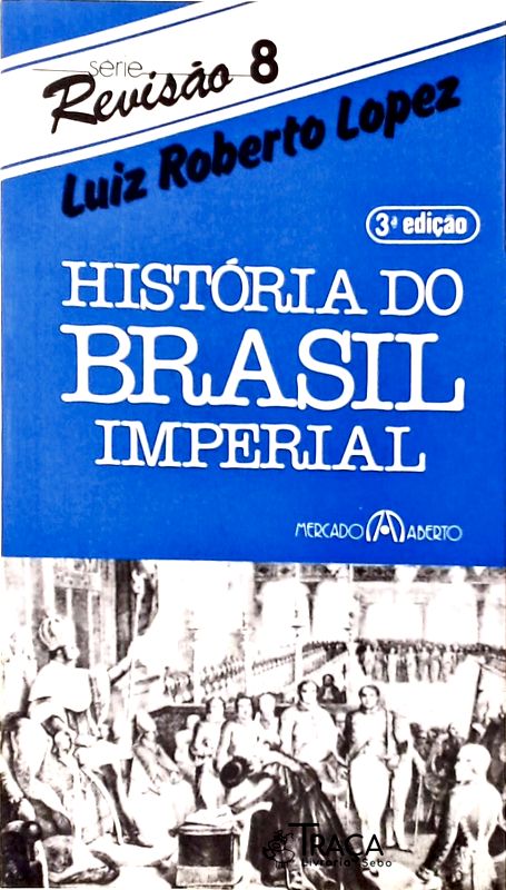 Historia do Brasil Imperial