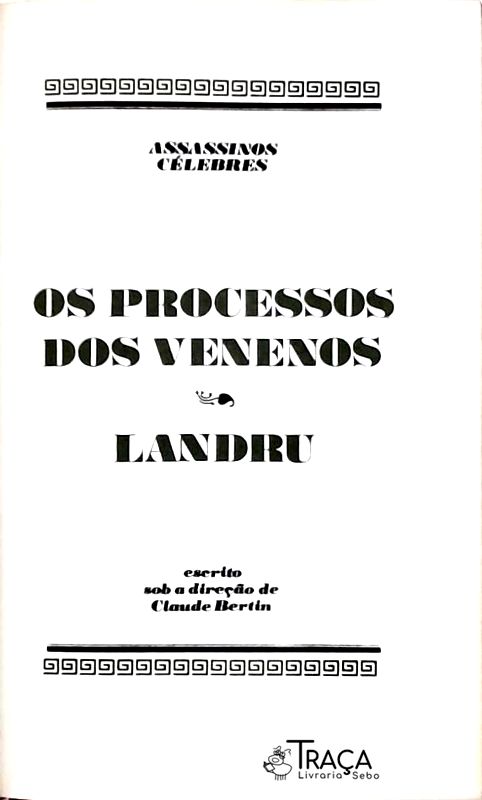 Os Processos dos Venenos / o Processo do Landru