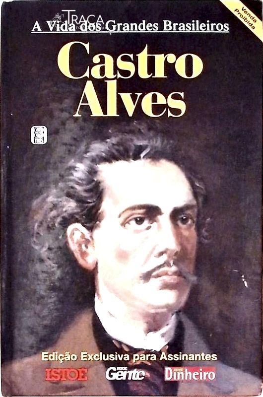 A Vida Dos Grandes Brasileiros - Castro Alves