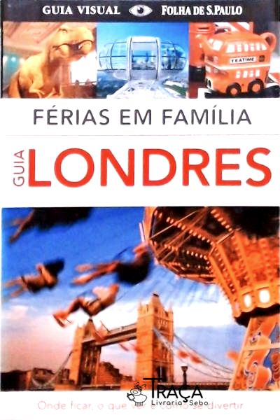 Férias em Família - Guia Londres