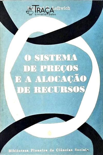 O Sistema De Preços E A Alocação De Recursos