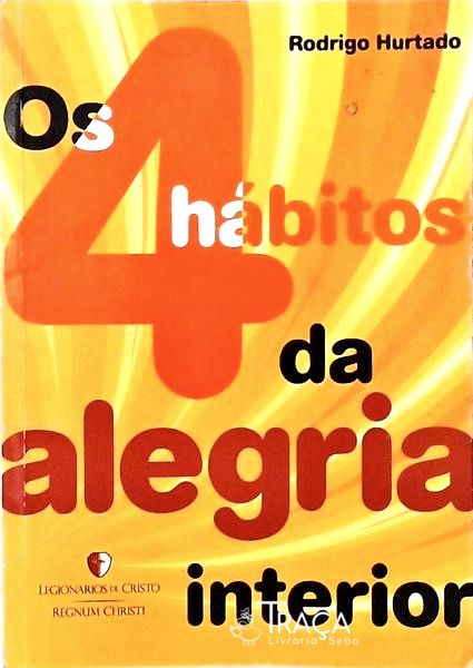 Os 4 Hábitos da Alegria Interior