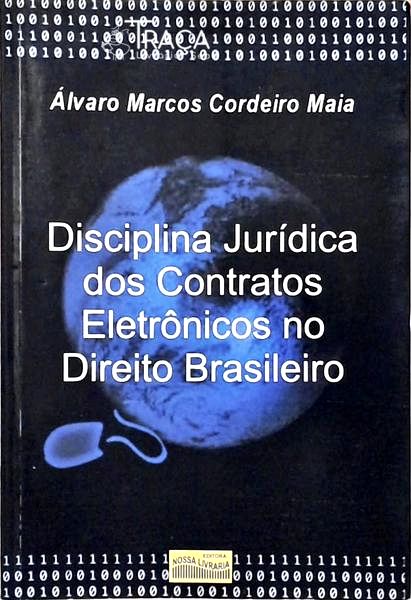 Disciplina Jurídica Dos Contratos Eletrônicos No Direito Brasileiro